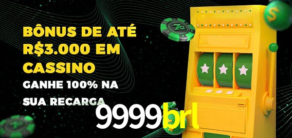 9999brl melhor bônus de depósito