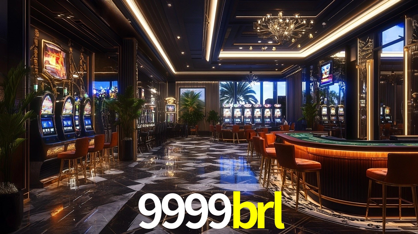 9999brl: Jogos de Caça-Níqueis-Altas Recompensas, Roleta-Velocidade, Blackjack-Desafios Máximos